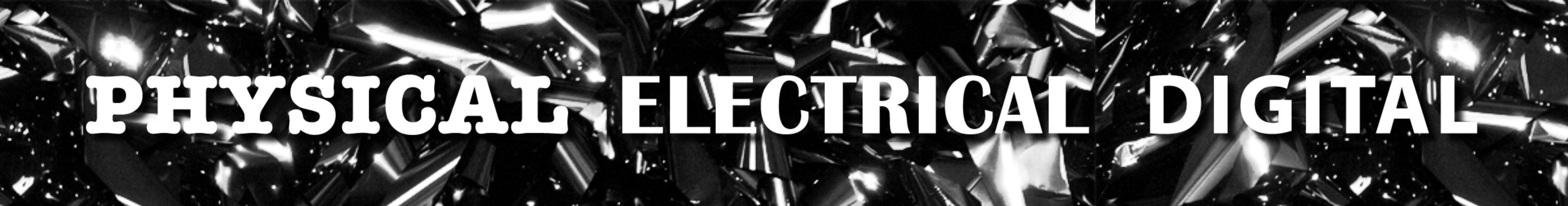 Physical, Electrical, Digital